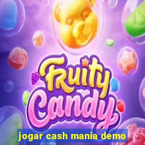 jogar cash mania demo