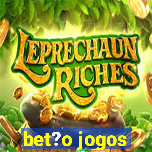 bet?o jogos