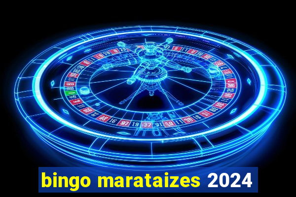 bingo marataizes 2024