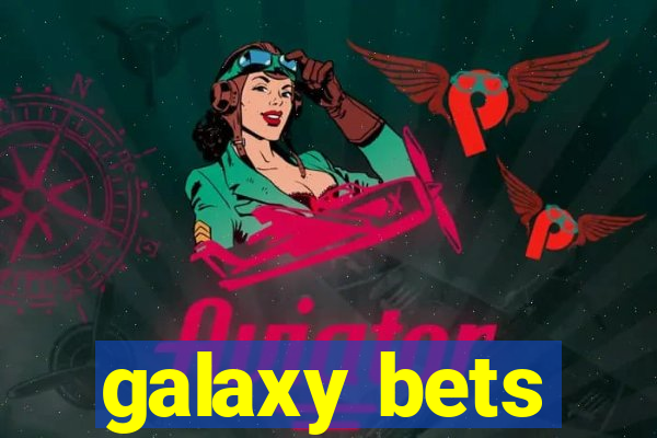 galaxy bets