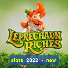 slots 2022 - new lucky slots