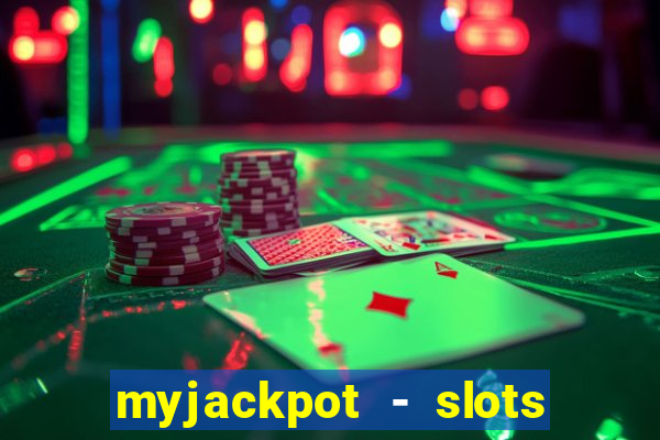 myjackpot - slots & casino