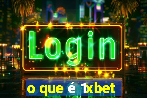 o que é 1xbet