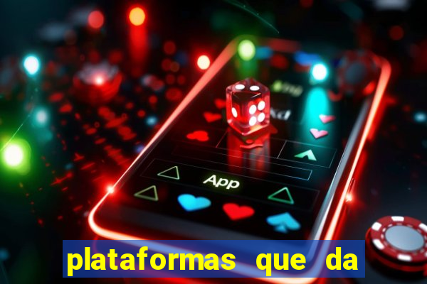 plataformas que da bonus no cadastro e saca no free