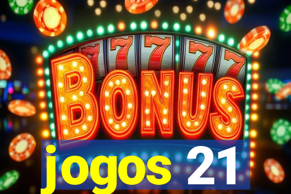 jogos 21