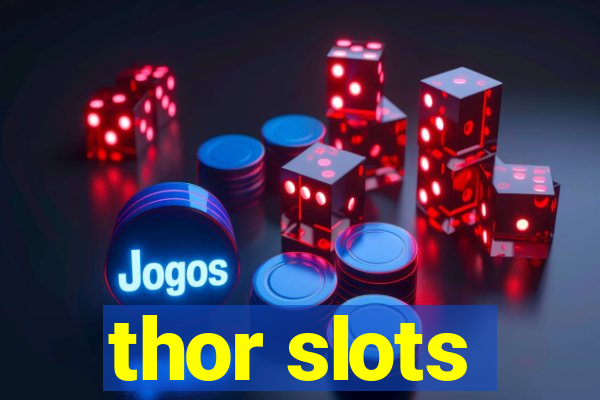 thor slots