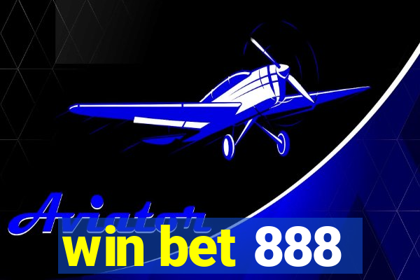 win bet 888