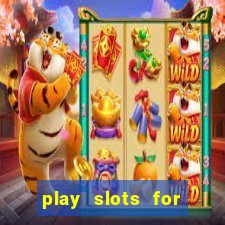 play slots for real money