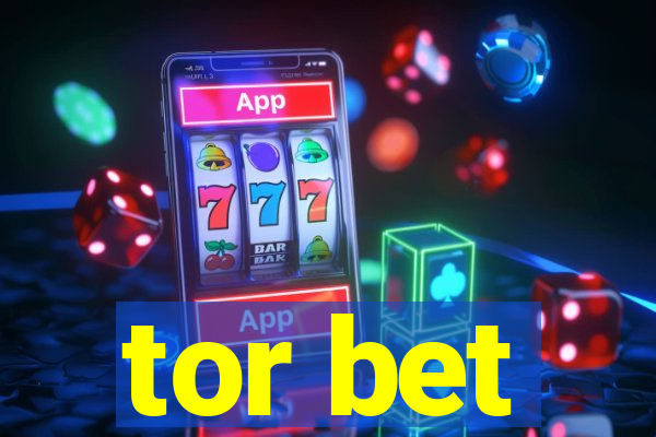 tor bet