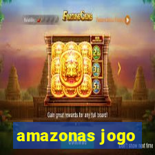 amazonas jogo