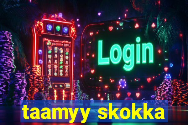 taamyy skokka