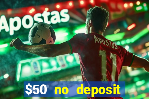 $50 no deposit bonus casino extreme