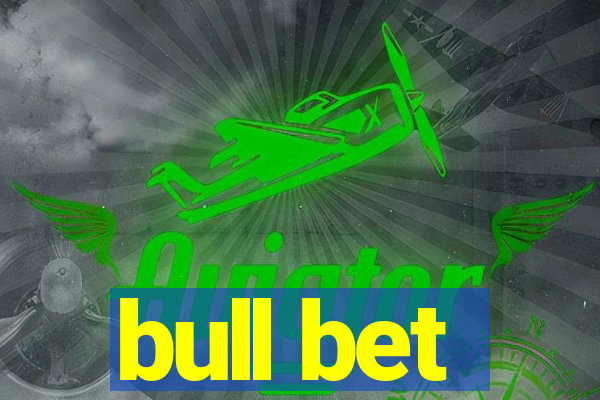 bull bet