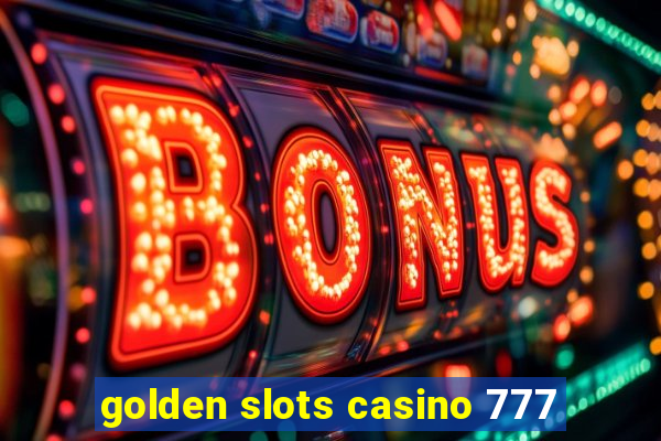 golden slots casino 777