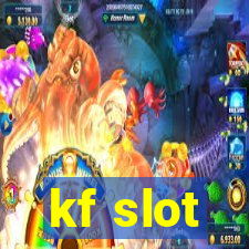 kf slot