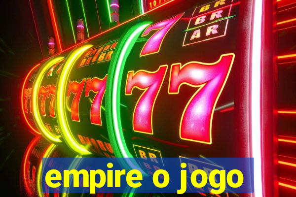 empire o jogo