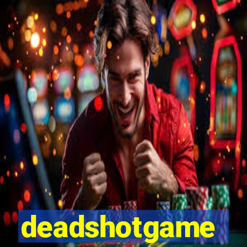 deadshotgame