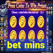 bet mins