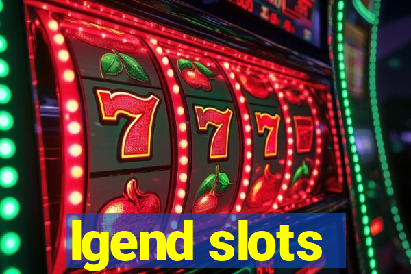 lgend slots