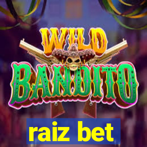 raiz bet