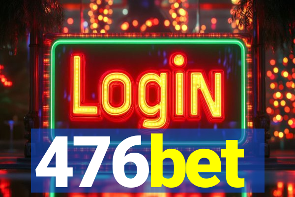 476bet