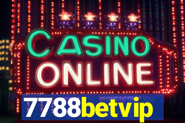 7788betvip