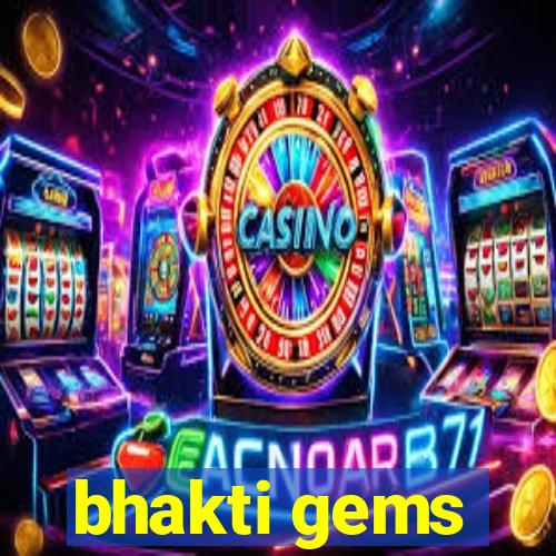 bhakti gems