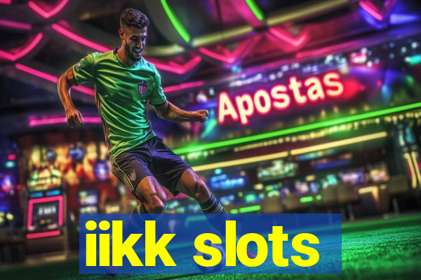 iikk slots