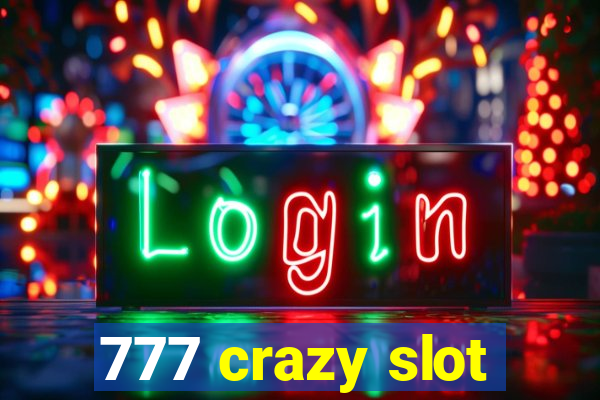 777 crazy slot