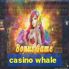 casino whale