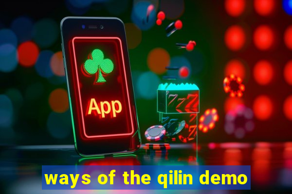 ways of the qilin demo