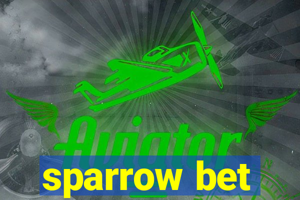 sparrow bet