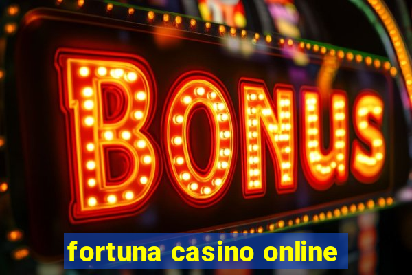 fortuna casino online