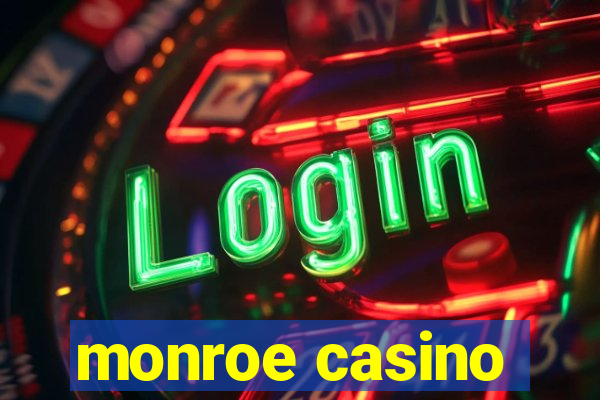 monroe casino