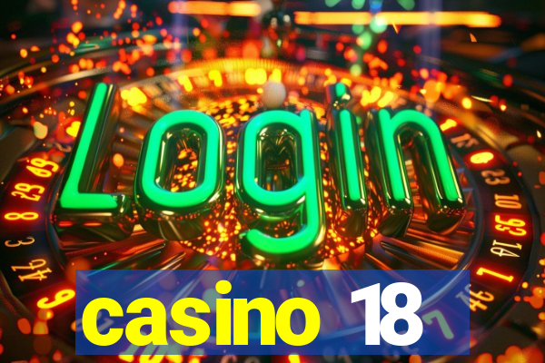 casino 18