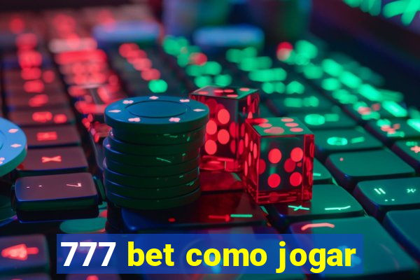 777 bet como jogar