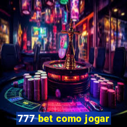 777 bet como jogar