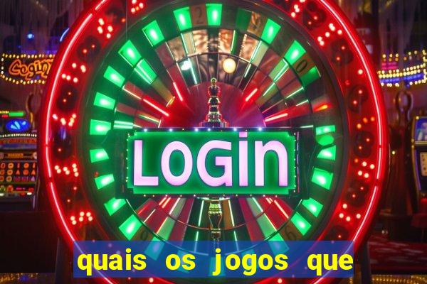 quais os jogos que realmente d?o dinheiro