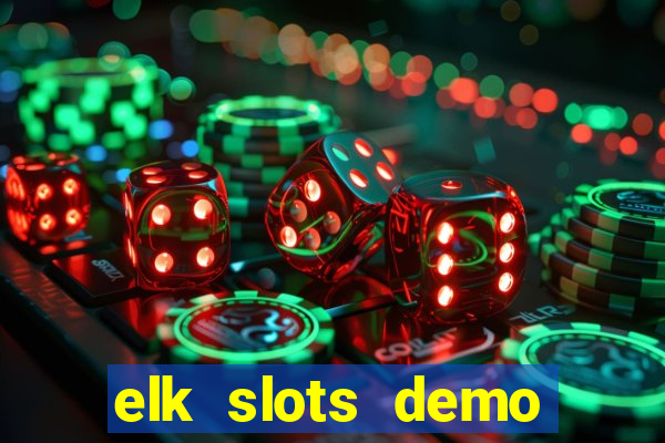 elk slots demo bonus buy