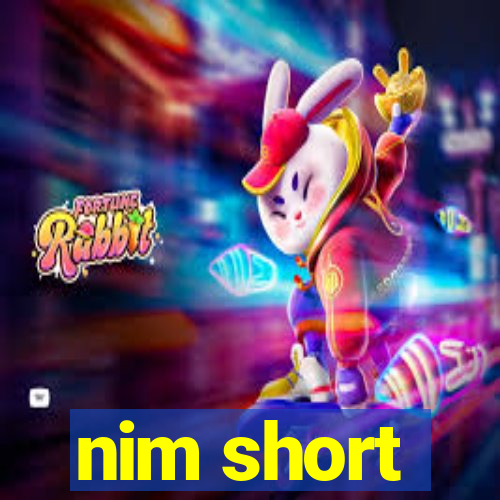 nim short