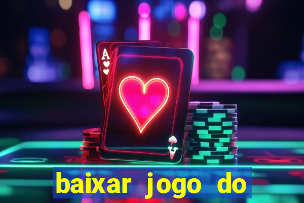 baixar jogo do tigre bet