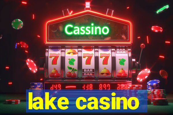 lake casino