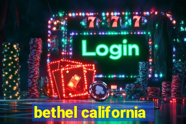 bethel california