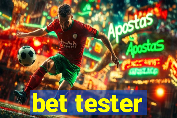 bet tester