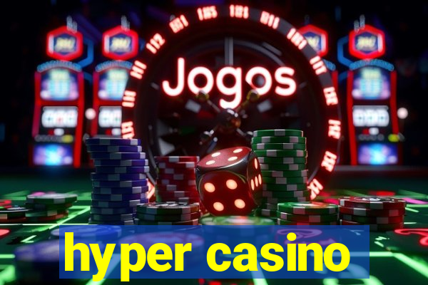 hyper casino