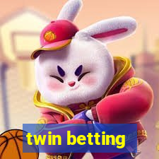 twin betting