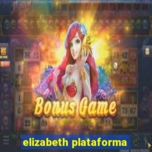 elizabeth plataforma