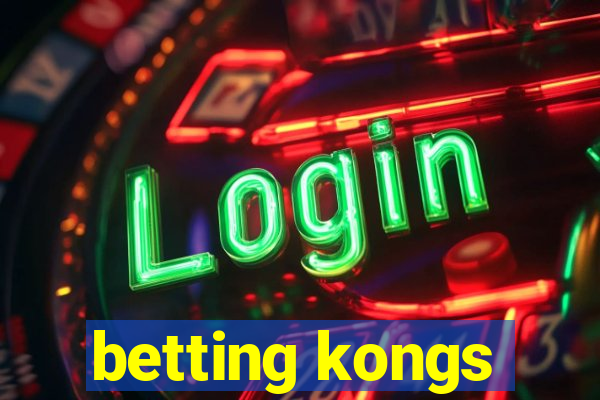 betting kongs