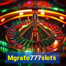 Mgrato777slots