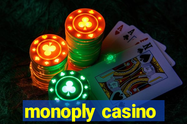 monoply casino